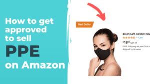 how to sell PPE on Amazon